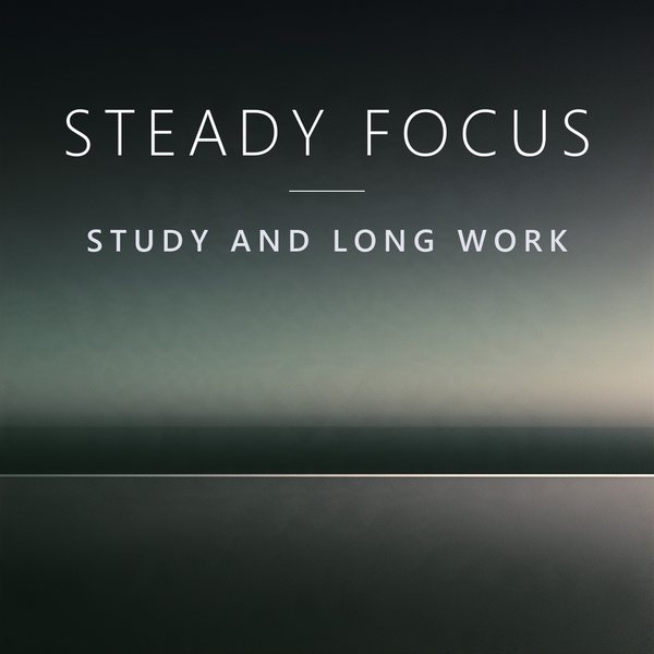Steady Focus — Study and Long Work
